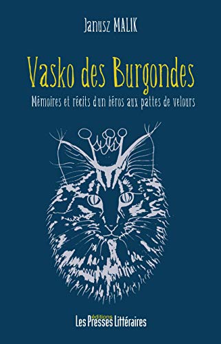 Imagen de archivo de Vasko des Burgondes: Mmoires et rcits d'un hros aux pattes de velours a la venta por Ammareal