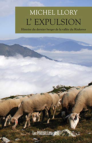 9782350739786: L'expulsion, histoire du dernier berger de la valle du Riuferrer