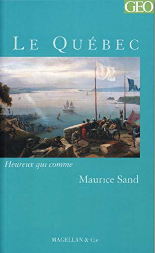 Imagen de archivo de Le Qu bec [Paperback] Sand, Maurice a la venta por LIVREAUTRESORSAS
