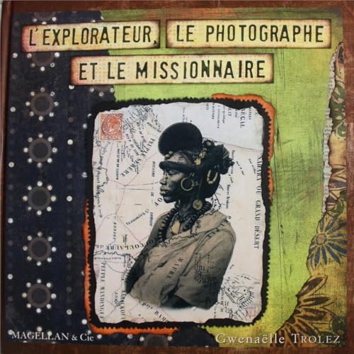 9782350740867: L'explorateur, le photographe et le missionnaire (Coups de crayon)