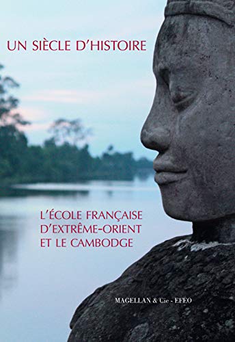 Imagen de archivo de Un Sicle D'histoire : L'ecole Franaise D'extrme-orient Et Le Cambodge a la venta por RECYCLIVRE