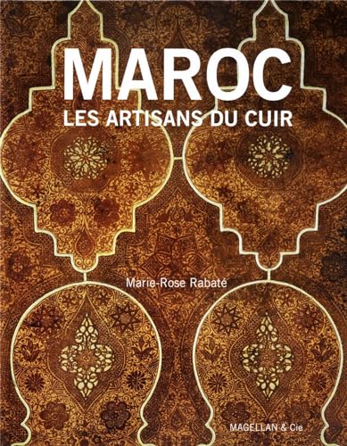 Beispielbild fr Maroc : Les Artisans Du Cuir zum Verkauf von RECYCLIVRE