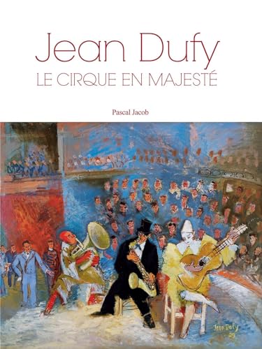 Beispielbild fr Jean Dufy : Le cirque en majest zum Verkauf von medimops