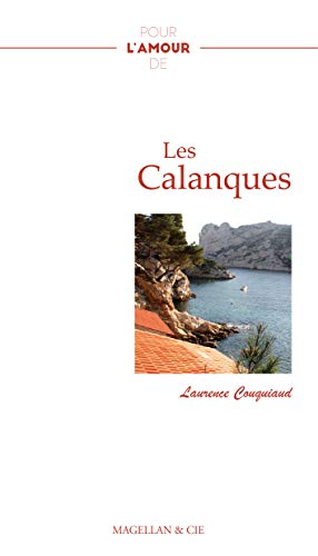 Beispielbild fr POUR L'AMOUR DES CALANQUES zum Verkauf von medimops