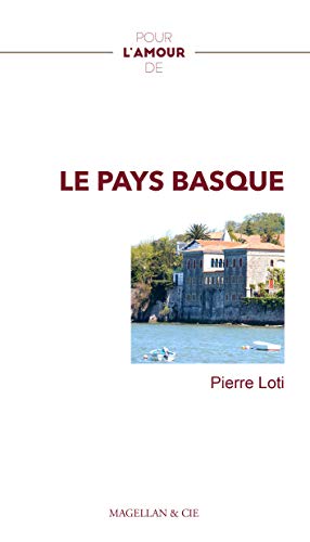 Beispielbild fr Pour l'amour de. Le Pays basque zum Verkauf von Ammareal