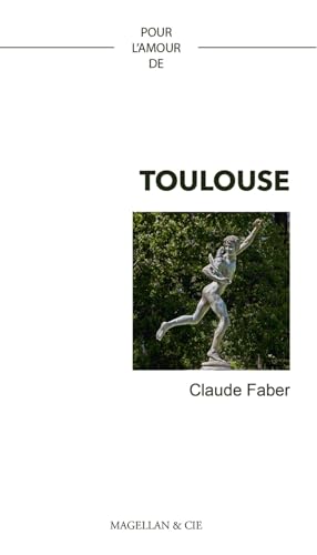 Imagen de archivo de Pour l'amour de Toulouse a la venta por medimops