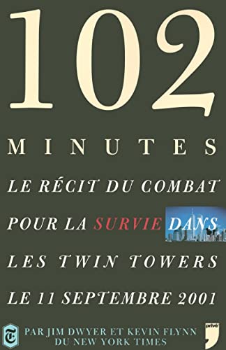 Stock image for 102 minutes : Le rcit du combat pour la survie dans les Twin Towers le 11 septembre 2001 for sale by Ammareal