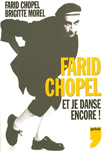 Stock image for Farid Chopel : Et je danse encore ! for sale by medimops