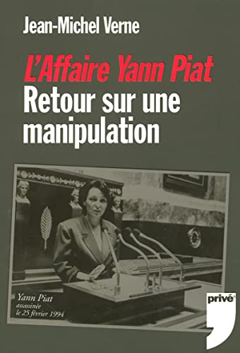 Stock image for L'affaire Yann Piat : Retour Sur Une Manipulation for sale by RECYCLIVRE