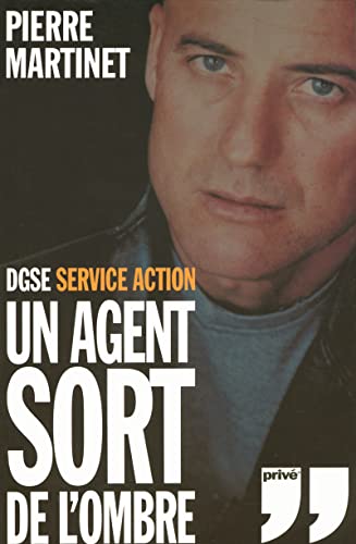 Stock image for Un Agent Sort De L'ombre : Dgse Service Action for sale by RECYCLIVRE