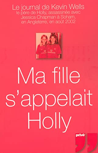 Beispielbild fr Ma fille s'appelait Holly zum Verkauf von medimops