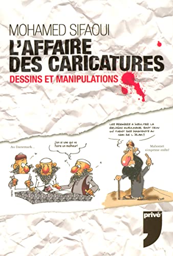 Beispielbild fr L'affaire Des Caricatures : Dessins Et Manipulations zum Verkauf von RECYCLIVRE