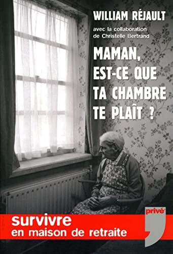 Stock image for Maman, Est-ce Que Ta Chambre Te Plat ? : Survivre En Maison De Retraite for sale by RECYCLIVRE