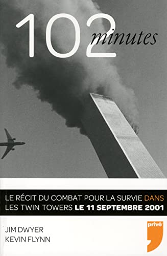 Stock image for 102 minutes : Le rcit du combat pour la survie dans les Twin Towers le 11 septembre 2001 for sale by medimops