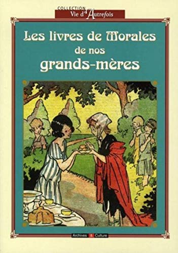 Imagen de archivo de Les livres de morale de nos grands-mres a la venta por Ammareal