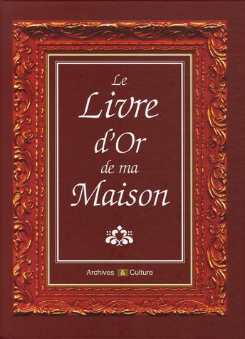 Le Livre d' Or de ma Maison