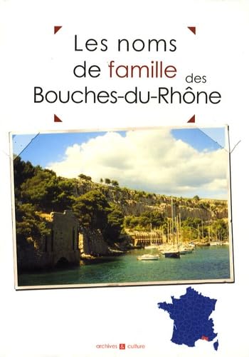 Imagen de archivo de Les noms de famille des Bouches-du-Rhne a la venta por Ammareal