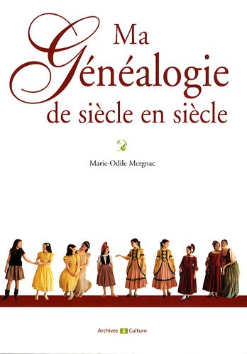 9782350770680: Ma gnalogie de sicle en sicle (French Edition)
