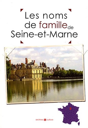Stock image for Les noms de famille de la Seine-et-Marne for sale by Ammareal
