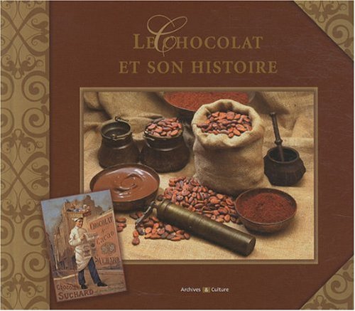 Imagen de archivo de Le Chocolat et son histoire a la venta por Ammareal