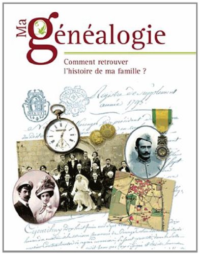 9782350772042: Ma gnalogie: Comment retrouver l'histoire de ma famille ?