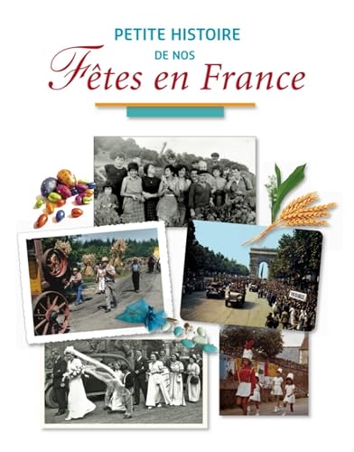 Beispielbild fr Petite Histoire de Nos Fetes en France zum Verkauf von medimops