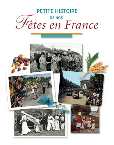 Stock image for Petite Histoire de Nos Fetes en France for sale by medimops
