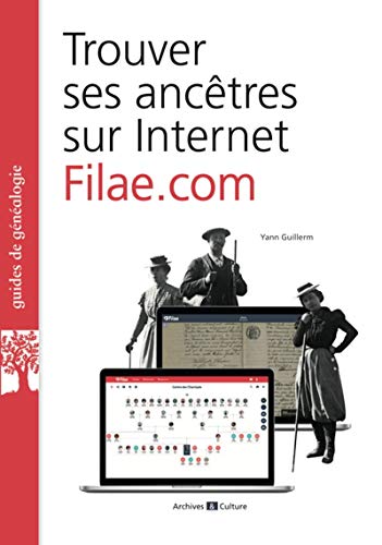 Stock image for Trouver ses anctres sur Internet : Filae.com for sale by medimops