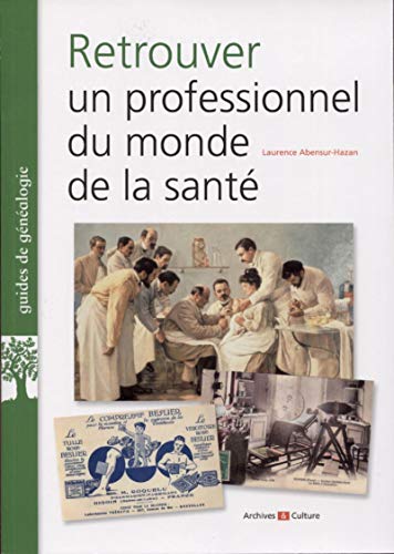Beispielbild fr Retrouver un professionnel du monde de la sant zum Verkauf von Gallix