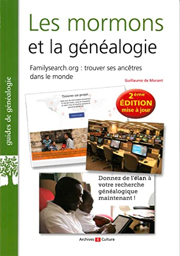 Stock image for Les mormons et la gnalogie: Comment utiliser FamilySearch pour retrouver ses anctres dans le monde ? for sale by Gallix