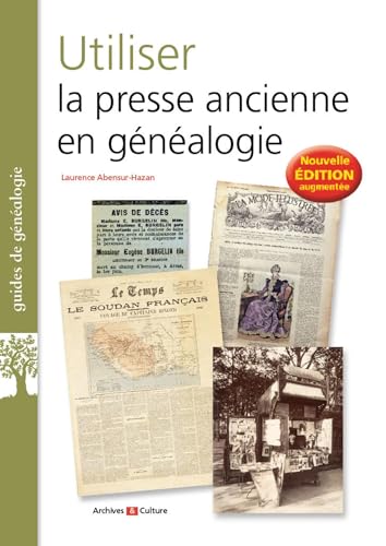 Beispielbild fr Utiliser la presse ancienne en gnalogie zum Verkauf von Gallix