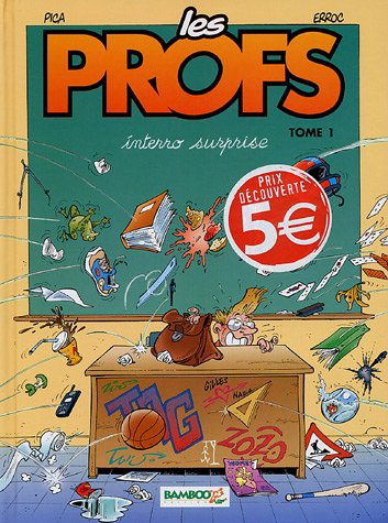 Stock image for Les Profs, Tome 1 : Interro surprise for sale by medimops