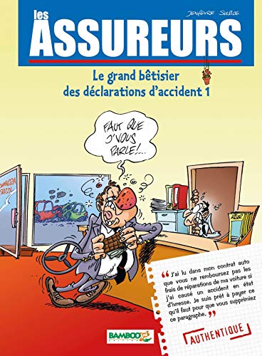 Beispielbild fr Les Assureurs : Le grand btisier des dclarations d'accident - tome 01 zum Verkauf von Librairie Th  la page