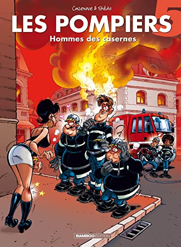 Stock image for Les Pompiers, Tome 5 : Hommes des casernes for sale by Ammareal