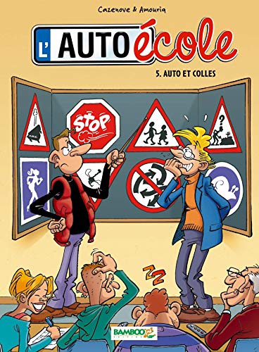 9782350782683: L'auto-ecole - tome 05 - auto et colles