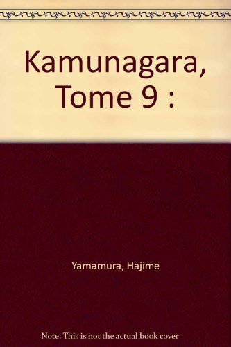 Beispielbild fr Kamunagara, Tome 9 : zum Verkauf von medimops