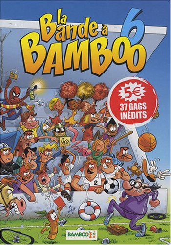 Imagen de archivo de La Bande  Bamboo, Tome 6 : a la venta por medimops