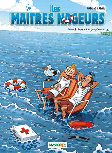 Stock image for Les Matres Nageurs. Vol. 3. Dans La Mer Jusqu'au Cou for sale by RECYCLIVRE