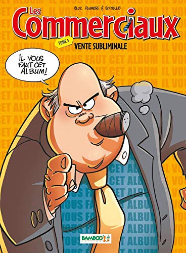 Beispielbild fr Les Commerciaux - tome 06: Vente subliminale zum Verkauf von Ammareal