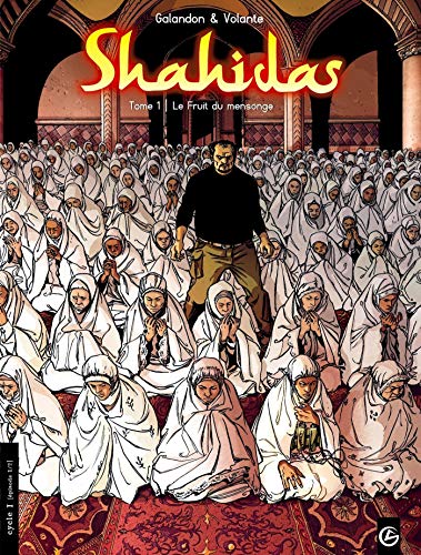 Beispielbild fr Shahidas, Tome 1 : Le Fruit du mensonge zum Verkauf von Ammareal