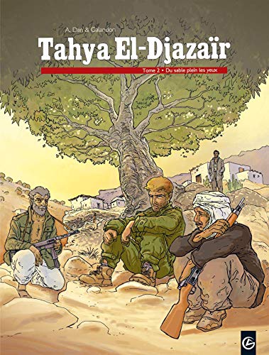 Beispielbild fr Tahya El-djazar. Vol. 2. Du Sable Plein Les Yeux zum Verkauf von RECYCLIVRE