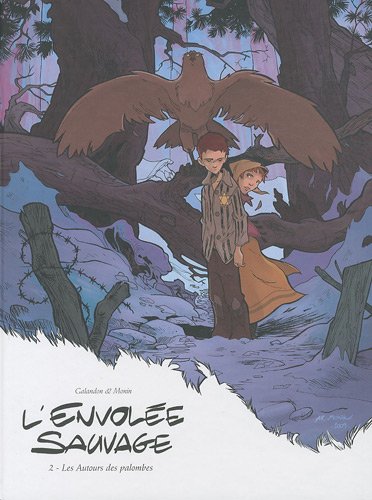 Beispielbild fr L'envole sauvage, Tome 2 : Les Autours des palombes : Edition de luxe zum Verkauf von medimops