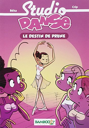 Beispielbild fr Studio Danse, tome 1 : Le destin de Prune zum Verkauf von LeLivreVert