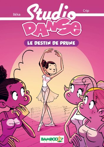 Imagen de archivo de Studio danse - poche volume 01 - Le destin de Prune: Le destin de Prune a la venta por AwesomeBooks