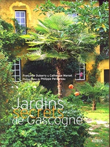 Stock image for Jardins secrets de Gascogne for sale by GF Books, Inc.