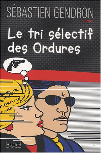Stock image for Le tri slectif des Ordures for sale by Librairie Le Lieu Bleu Paris