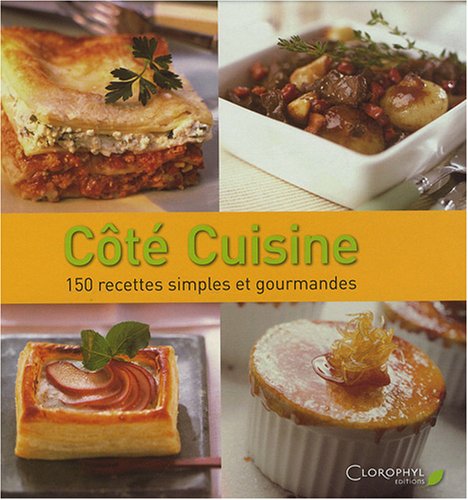 9782350860268: Ct Cuisine: 150 Recettes simples et gourmandes