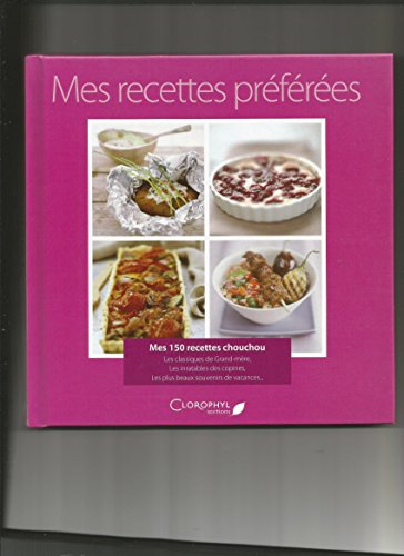 Mes Recettes Favorites: Le carnet à compléter - livre de cuisine