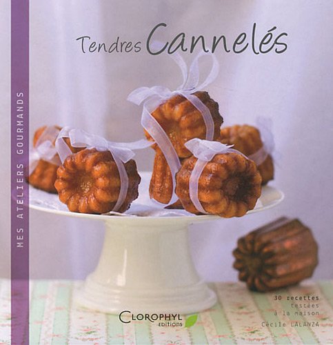 Beispielbild fr Tendres cannels : 30 recettes sucres et sales zum Verkauf von medimops