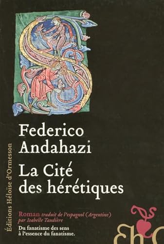 La citÃ© des hÃ©rÃ©tiques (9782350870359) by Andahazi, Federico